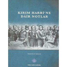Kırım Harbi’ne Dair Notlar - Erdoğan Keleş