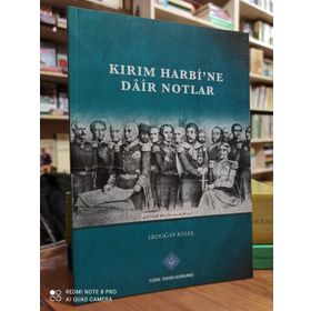 Kırım Harbi’ne Dair Notlar - Erdoğan Keleş