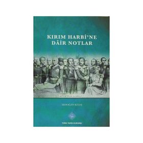 Kırım Harbi’ne Dair Notlar - Erdoğan Keleş