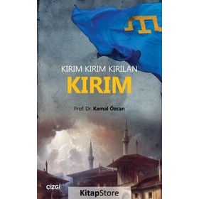 Kırım Kırım Kırılan Kırım - Dr. Kemal Özcan