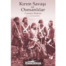 Kırım Savaşı ve Osmanlılar - Candan Badem