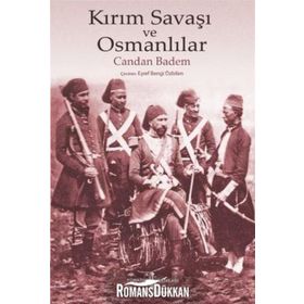 Kırım Savaşı ve Osmanlılar - Candan Badem