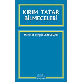 KIRIM TATAR BILMECELERI - MEHMET TURGUT BERBERCAN