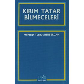 KIRIM TATAR BILMECELERI - MEHMET TURGUT BERBERCAN