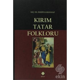 KIRIM TATAR FOLKLORU - ZEKERIYA KARADAVUT