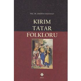 KIRIM TATAR FOLKLORU - ZEKERIYA KARADAVUT
