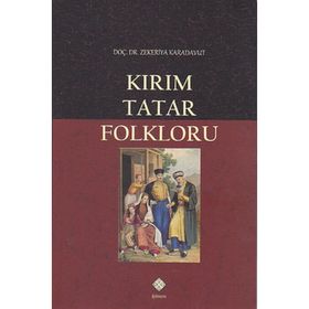 KIRIM TATAR FOLKLORU - ZEKERIYA KARADAVUT