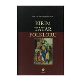 KIRIM TATAR FOLKLORU - ZEKERIYA KARADAVUT