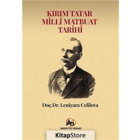 Kırım Tatar Milli Matbuat Tarihi - Leniyara Celilova