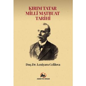 Kırım Tatar Milli Matbuat Tarihi - Leniyara Celilova