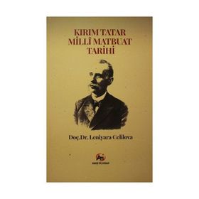 Kırım Tatar Milli Matbuat Tarihi - Leniyara Celilova