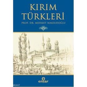 KIRIM TÜRKLERİ - MEHMET MAKSUDOĞLU