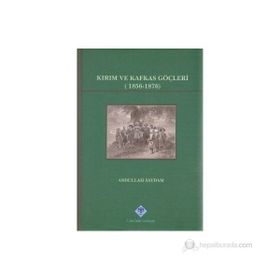 Kırım ve Kafkas Göçleri (1856- 1876) - Abdullah Saydam