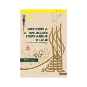 Kırım Yurtına ve Ol Taraflarga Dair Bolgan Yarlıglar ve Hatlar (2 Cilt Takım) - Faysal Okan Atasoy
