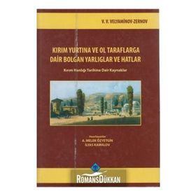 KIRIM YURTINA VE OL TARAFLARGA DAIR BOLGAN YARLIGLAR VE HATLAR KIRIM HANLIĞI TARIHINE DAIR KAYNAKLA - KOLEKTIF