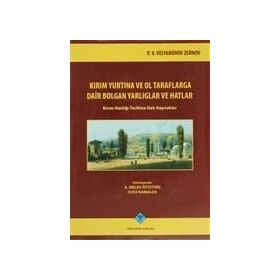 KIRIM YURTINA VE OL TARAFLARGA DAIR BOLGAN YARLIGLAR VE HATLAR KIRIM HANLIĞI TARIHINE DAIR KAYNAKLA - KOLEKTIF