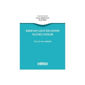 Kırımdan Gelen Bir Aydının Seçilmiş Yazıları - Yavuz Abadan