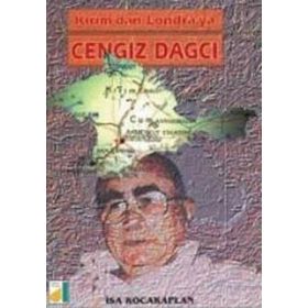 KIRIM'DAN LONDRA'YA CENGIZ DAĞCI - İSA KOCAKAPLAN (ISBN:9789753811859)