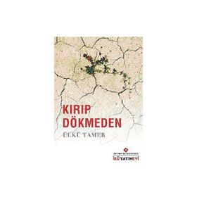 KIRIP DÖKMEDEN - ÜLKÜ TAMER