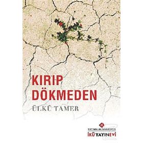 KIRIP DÖKMEDEN - ÜLKÜ TAMER