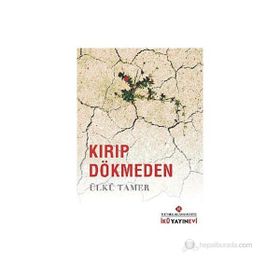 KIRIP DÖKMEDEN - ÜLKÜ TAMER