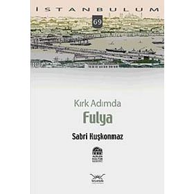 KIRK ADIMDA FULYA - SABRI KUŞKONMAZ