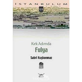 KIRK ADIMDA FULYA - SABRI KUŞKONMAZ