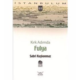 KIRK ADIMDA FULYA - SABRI KUŞKONMAZ
