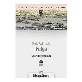 KIRK ADIMDA FULYA - SABRI KUŞKONMAZ