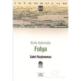 KIRK ADIMDA FULYA - SABRI KUŞKONMAZ