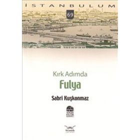 KIRK ADIMDA FULYA - SABRI KUŞKONMAZ