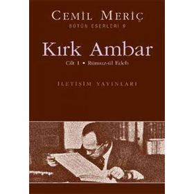 KIRK AMBAR CILT 1 - RÜMUZ-ÜL EDEB - CEMIL MERİÇ
