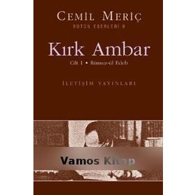 KIRK AMBAR CILT 1 - RÜMUZ-ÜL EDEB - CEMIL MERİÇ