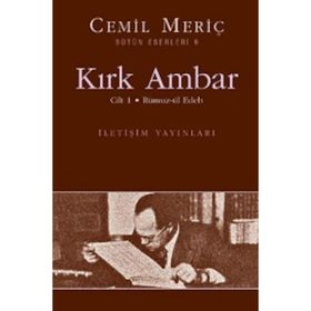 KIRK AMBAR CILT 1 - RÜMUZ-ÜL EDEB - CEMIL MERİÇ