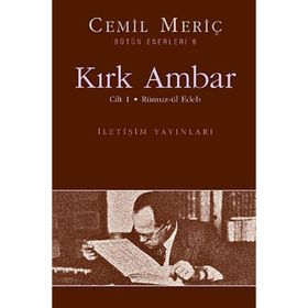 KIRK AMBAR CILT 1 - RÜMUZ-ÜL EDEB - CEMIL MERİÇ