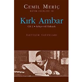 KIRK AMBAR CILT 2 - LEHÇE-T-ÜL HAKAYIK - CEMIL MERİÇ