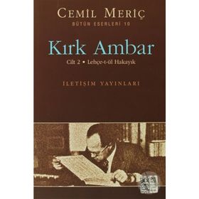KIRK AMBAR CILT 2 - LEHÇE-T-ÜL HAKAYIK - CEMIL MERİÇ