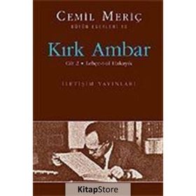 KIRK AMBAR CILT 2 - LEHÇE-T-ÜL HAKAYIK - CEMIL MERİÇ