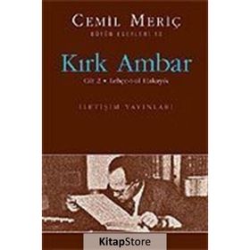 KIRK AMBAR CILT 2 - LEHÇE-T-ÜL HAKAYIK - CEMIL MERİÇ