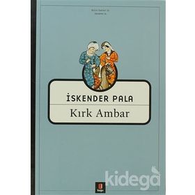 KIRK AMBAR - İSKENDER PALA