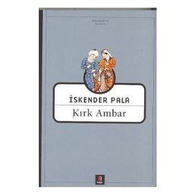 KIRK AMBAR - İSKENDER PALA