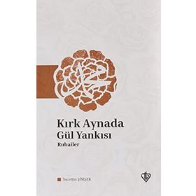 Kırk Aynada Gül Yankısı - Diyanet Vakfı Yayınları