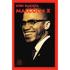 Kırk Bakışta Malcolm X - Kolektif