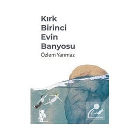 Kırk Birinci Evin Banyosu Özlem Yanmaz