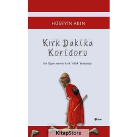 Kırk Dakika Koridoru - Hüseyin Akın