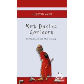 Kırk Dakika Koridoru - Hüseyin Akın
