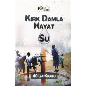 Kırk Damla Hayat Su - kollektif