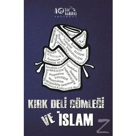 Kırk Deli Gömleği ve İslam - Kolektif