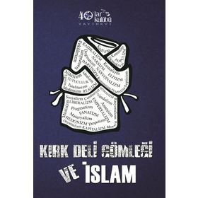 Kırk Deli Gömleği ve İslam - Kolektif