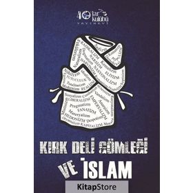 Kırk Deli Gömleği ve İslam - Kolektif